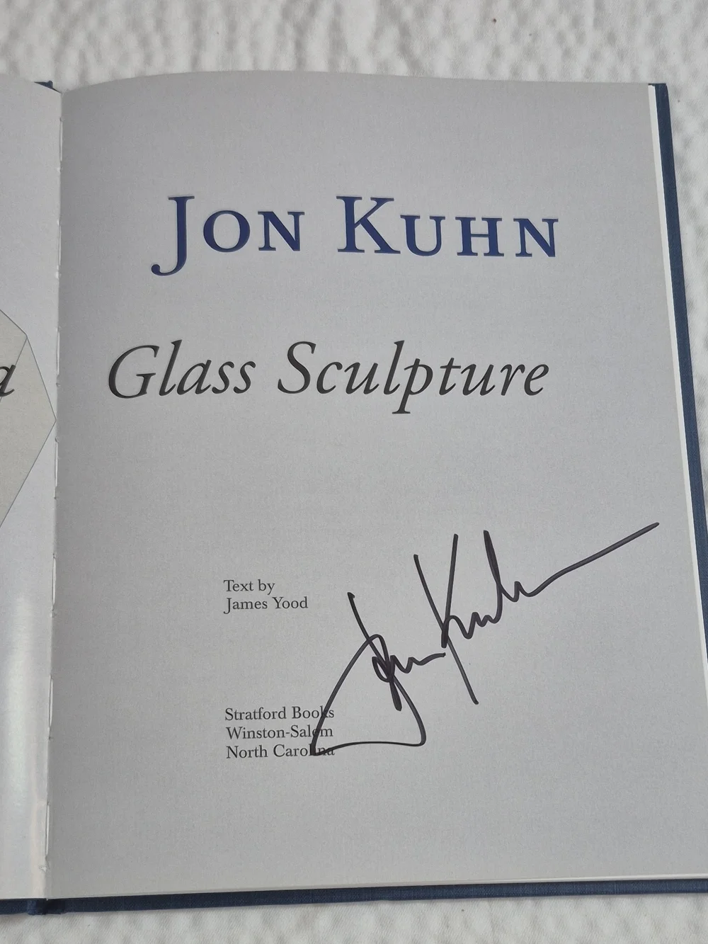 Signed Jon Kuhn Jon Kuhn: The Story of a Glass Sculpture HC Yood 2001 Illus
